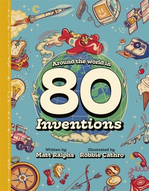 Around the World in 80 Inventions (Hardcover)