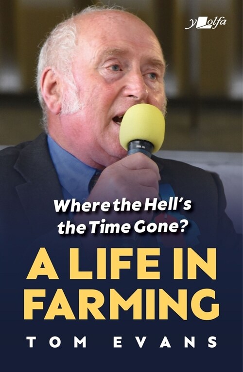 Where the Hells the Time Gone? : A Life in Farming (Paperback)