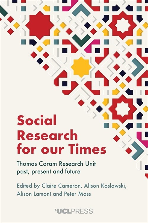 Social Research for Our Times : Thomas Coram Research Unit Past, Present and Future (Paperback)