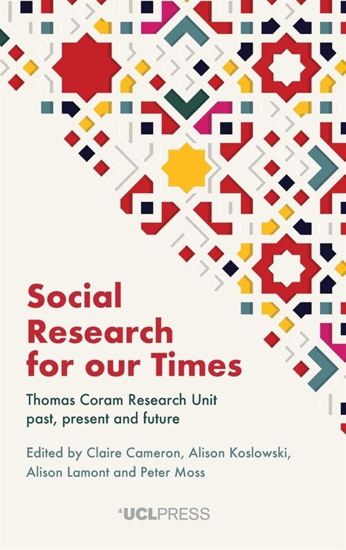 Social Research for Our Times : Thomas Coram Research Unit Past, Present and Future (Hardcover)