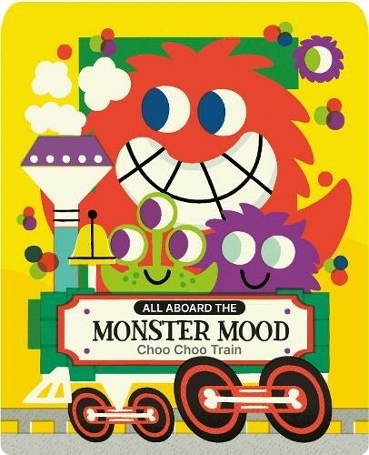 THE MONSTER MOOD CHOO CHOO TRAIN (Board Book)