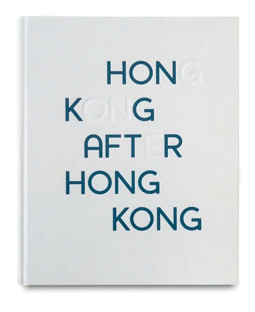 Hong Kong After Hong Kong (Hardcover)