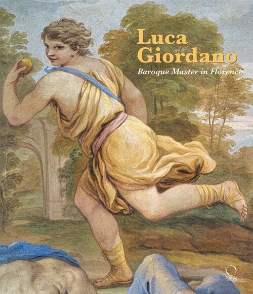 Luca Giordano: Baroque Master in Florence (Paperback)