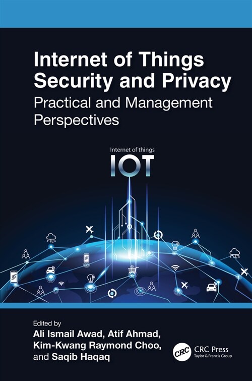 Internet of Things Security and Privacy : Practical and Management Perspectives (Hardcover)