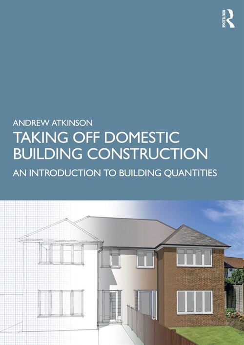 Taking Off Domestic Building Construction : An Introduction to Building Quantities (Paperback)