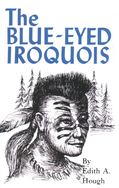 Blue Eyed Iroquois (Paperback)