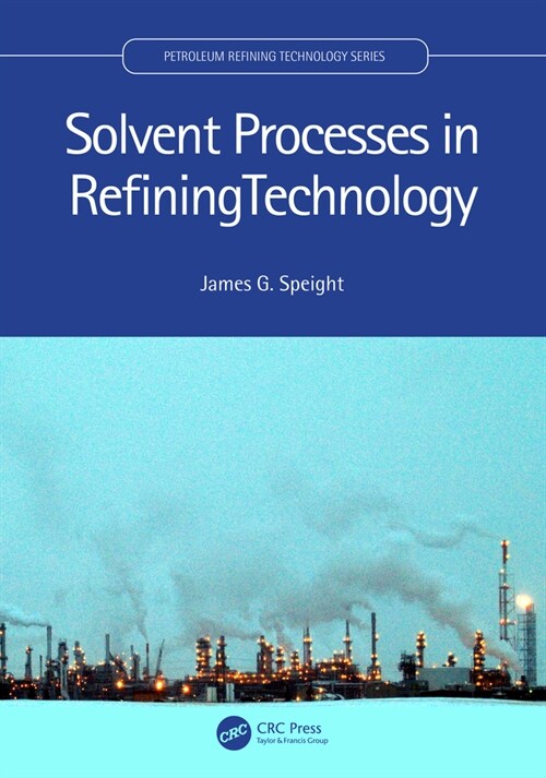 Solvent Processes in Refining Technology (Hardcover, 1)