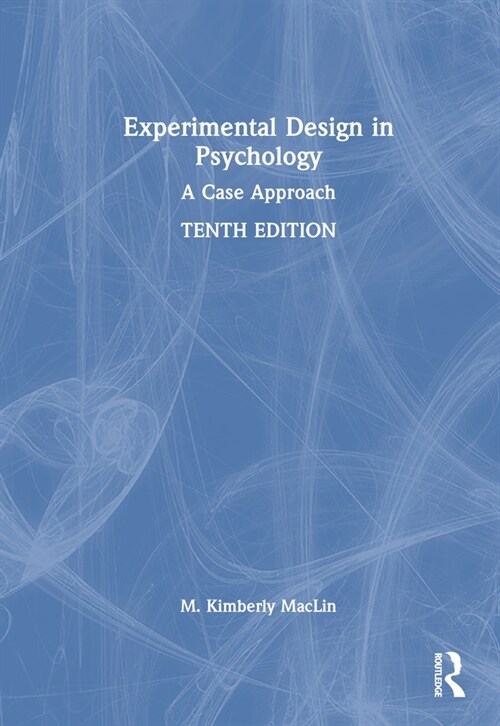 Experimental Design in Psychology : A Case Approach (Hardcover, 10 ed)