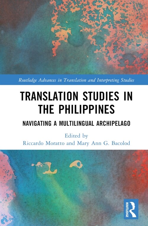 Translation Studies in the Philippines : Navigating a Multilingual Archipelago (Hardcover)
