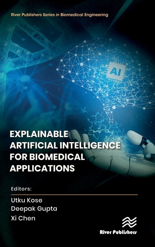 Explainable Artificial Intelligence for Biomedical Applications (Hardcover, 1)