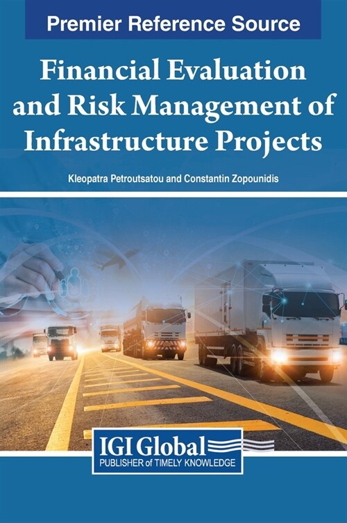 Financial Evaluation and Risk Management of Infrastructure Projects (Hardcover)