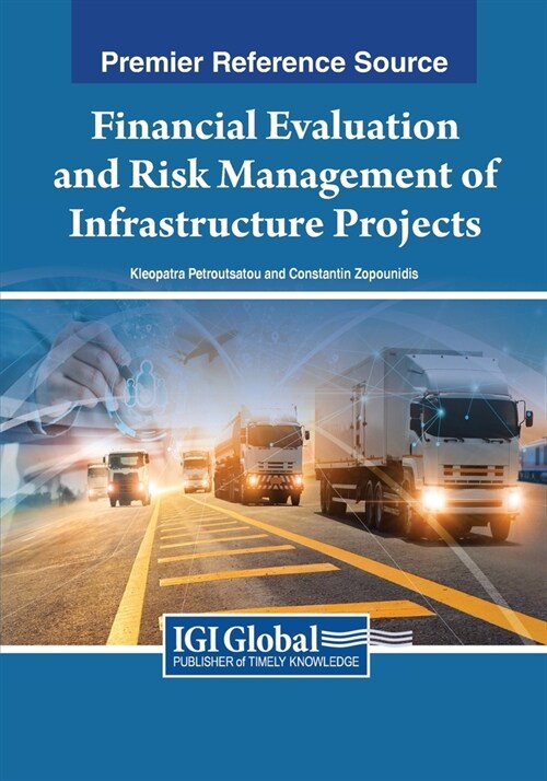 Financial Evaluation and Risk Management of Infrastructure Projects (Paperback)