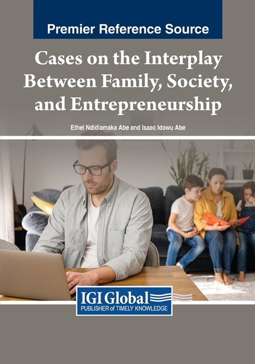 Cases on the Interplay Between Family, Society, and Entrepreneurship (Paperback)