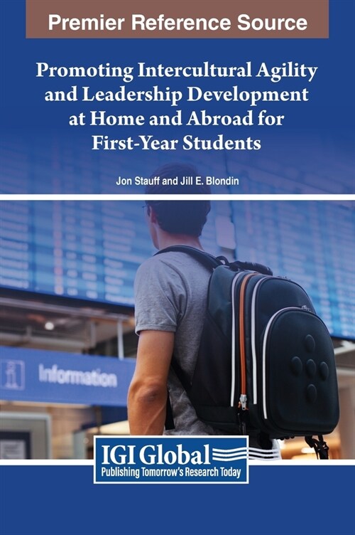 Promoting Intercultural Agility and Leadership Development at Home and Abroad for First-Year Students (Hardcover)