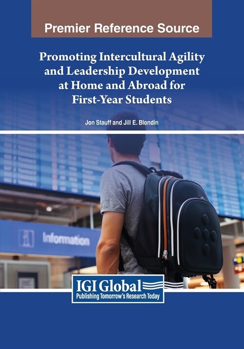 Promoting Intercultural Agility and Leadership Development at Home and Abroad for First-Year Students (Paperback)