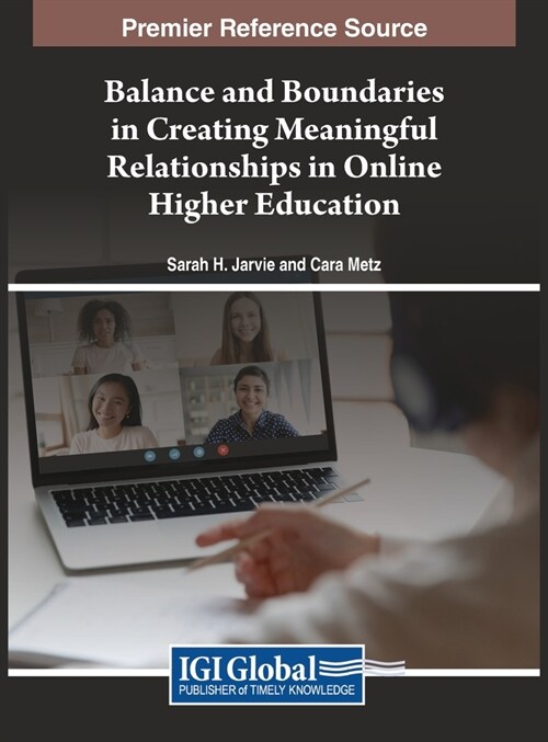 Balance and Boundaries in Creating Meaningful Relationships in Online Higher Education (Hardcover)