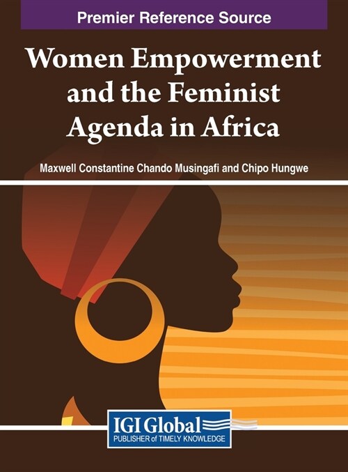 Women Empowerment and the Feminist Agenda in Africa (Hardcover)