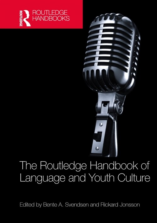 The Routledge Handbook of Language and Youth Culture (Hardcover, 1)