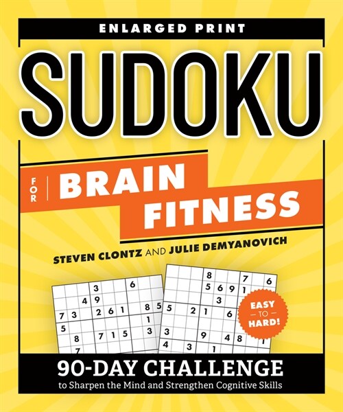 Sudoku for Brain Fitness: 90-Day Challenge to Sharpen the Mind and Strengthen Cognitive Skills (Paperback)