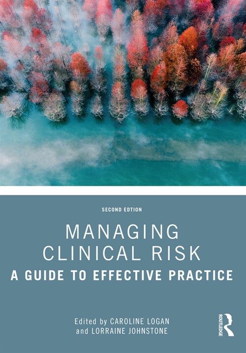 Managing Clinical Risk : A Guide to Effective Practice (Paperback, 2 ed)