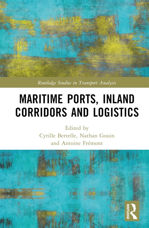 Maritime Ports, Supply Chains and Logistics Corridors (Hardcover)