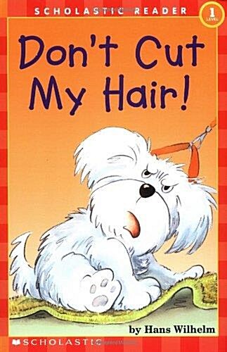 [중고] Don‘t Cut My Hair! (Paperback)