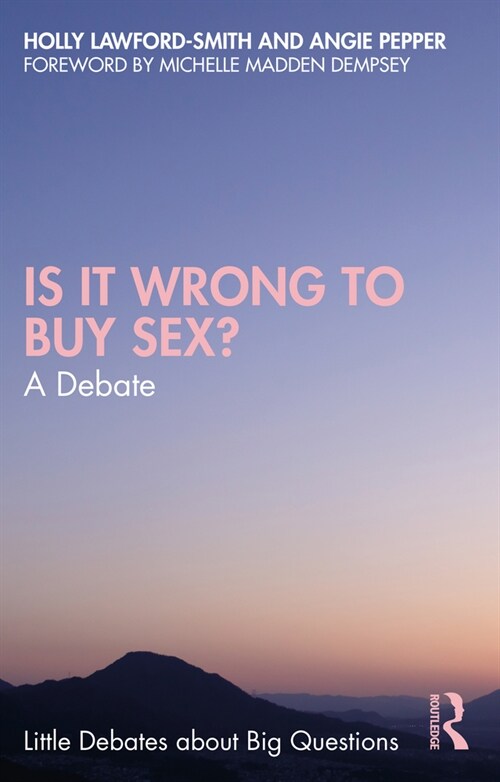 Is It Wrong to Buy Sex? : A Debate (Paperback)