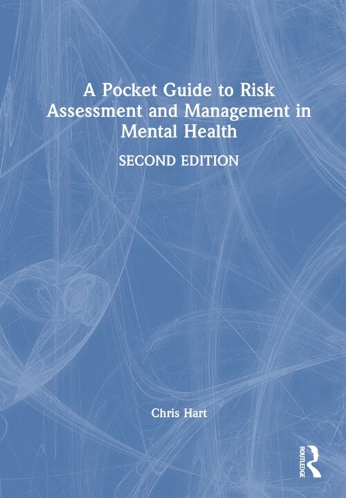 A Pocket Guide to Risk Assessment and Management in Mental Health (Hardcover, 2 ed)