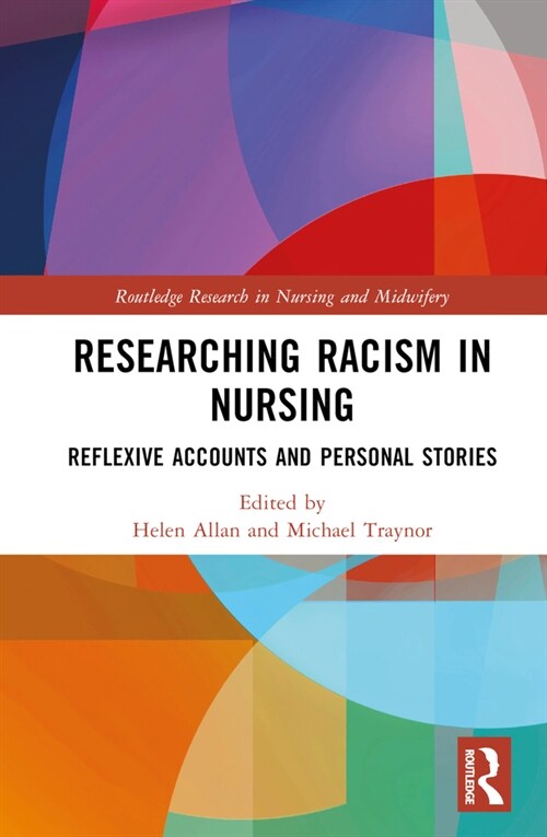 Researching Racism in Nursing : Reflexive Accounts and Personal Stories (Hardcover)