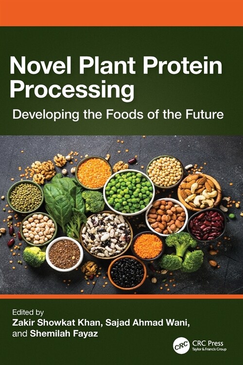 Novel Plant Protein Processing : Developing the Foods of the Future (Hardcover)