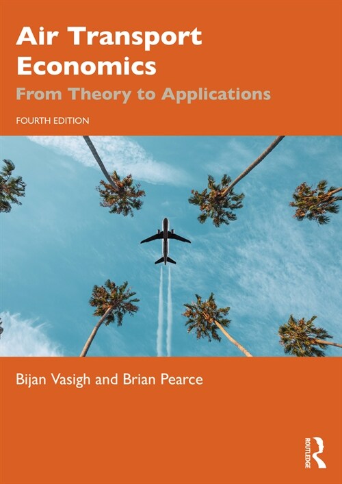 Air Transport Economics : From Theory to Applications (Paperback, 4 ed)