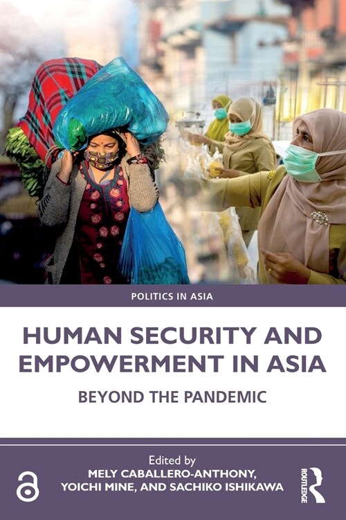 Human Security and Empowerment in Asia : Beyond the Pandemic (Paperback)
