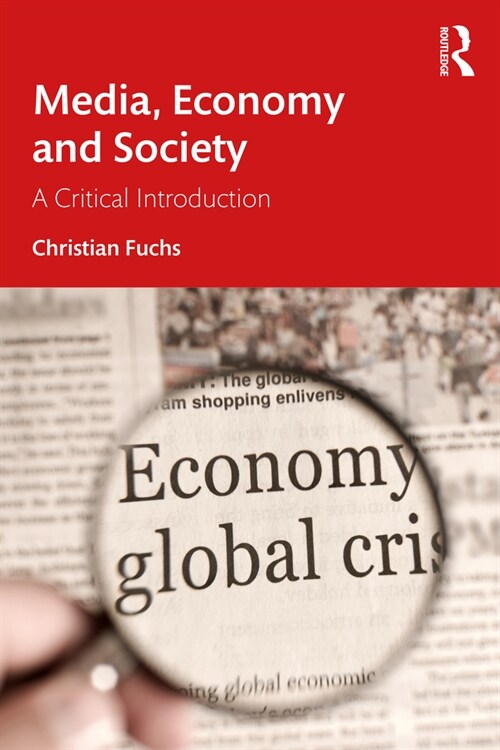 Media, Economy and Society : A Critical Introduction (Paperback)