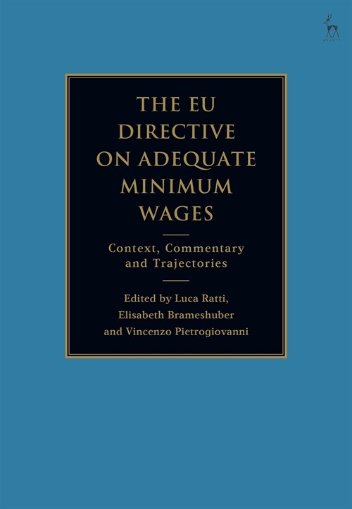 The EU Directive on Adequate Minimum Wages : Context, Commentary and Trajectories (Hardcover)