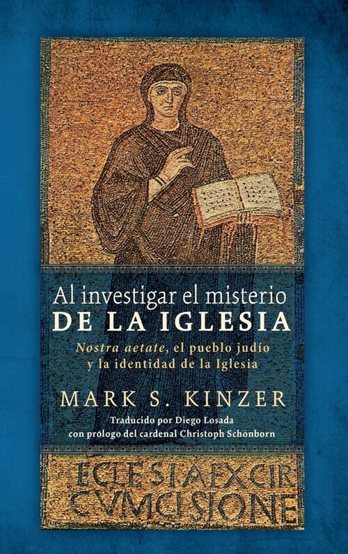 Al Investigar El Misterio de la Iglesia: Nostra Aetate, El Pueblo Jud? Y La Identidad de la Iglesia (Hardcover)