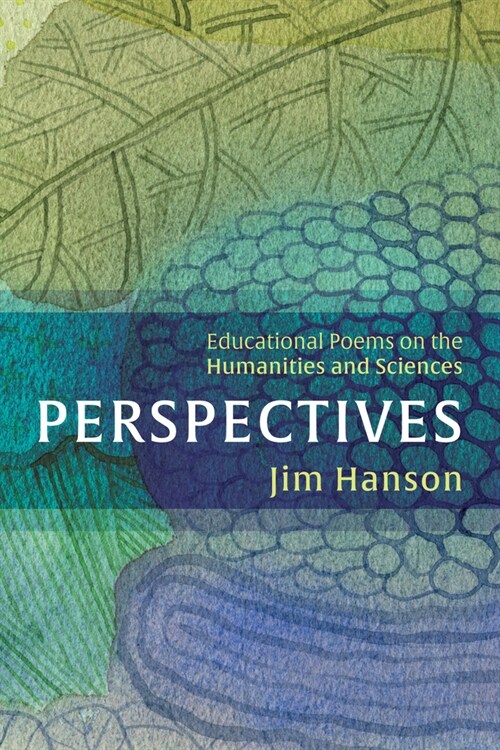 Perspectives: Educational Poems on the Humanities and Sciences (Paperback)