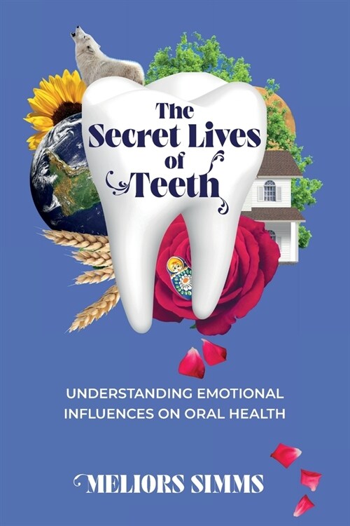 The Secret Lives of Teeth (Paperback)