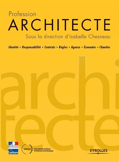 Profession architecte: Identit?- Responsabilit?- Contrats - R?les - Agence - ?onomie - Chantier (Paperback)