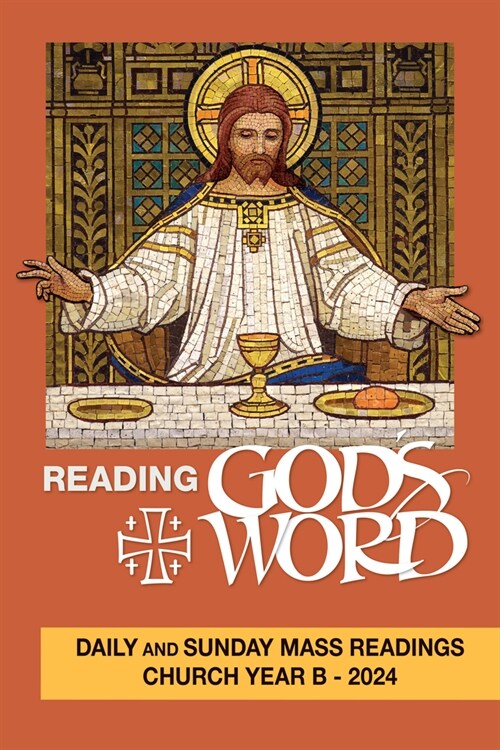 Reading Gods Word: Daily and Sunday Mass Readings for Church Year B - 2024 (Paperback)