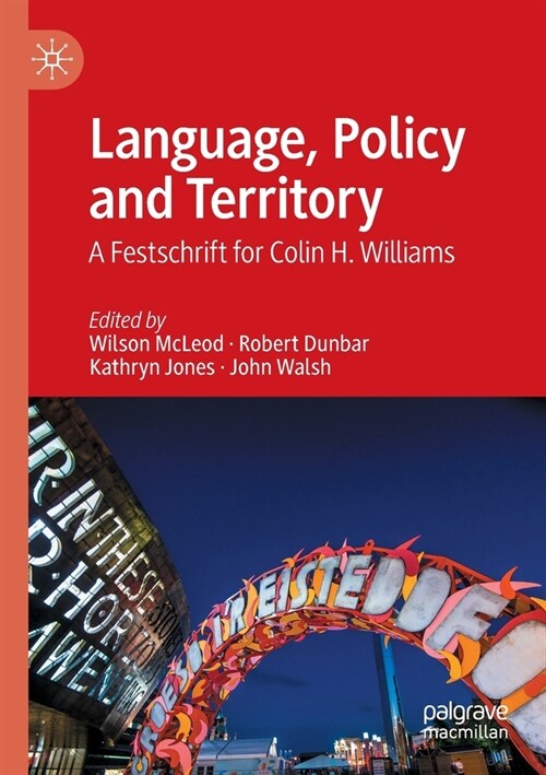 Language, Policy and Territory: A Festschrift for Colin H. Williams (Paperback, 2022)