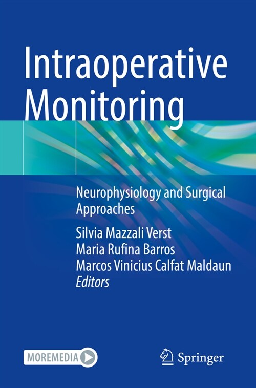 Intraoperative Monitoring: Neurophysiology and Surgical Approaches (Paperback, 2022)