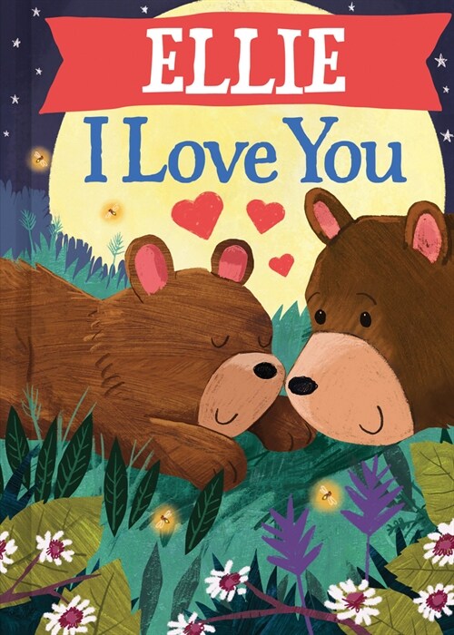 Ellie I Love You (Hardcover)