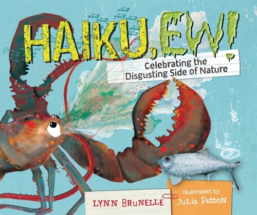 Haiku, Ew!: Celebrating the Disgusting Side of Nature (Hardcover)