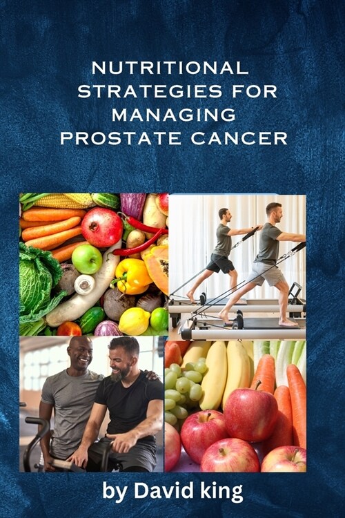 Nutritional Strategies for Managing Prostate Cancer (Paperback)