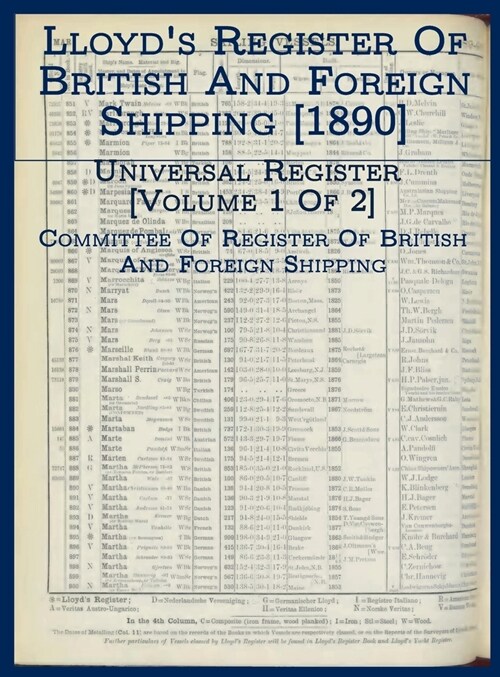 Lloyds Register of British and Foreign Shipping [1890]: Universal Register [Volume 1 of 2] (Hardcover)