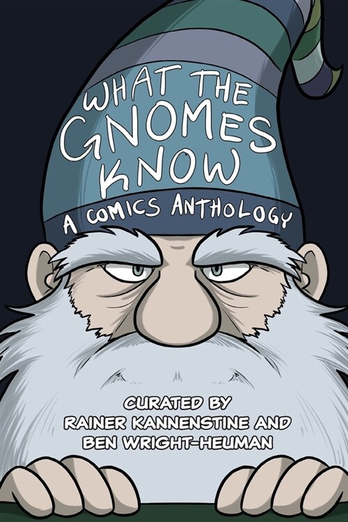 What the Gnomes Know: A Comics Anthology (Paperback)