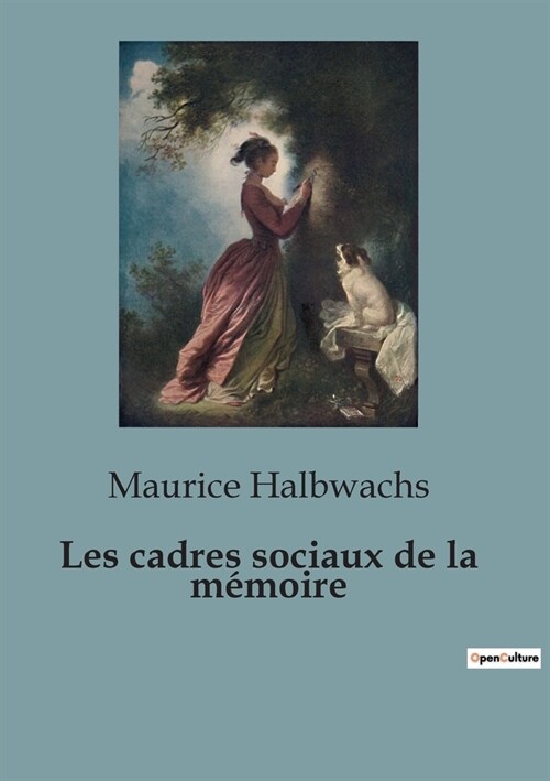 Les cadres sociaux de la m?oire (Paperback)