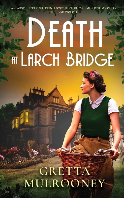 DEATH AT LARCH BRIDGE an absolutely gripping WW2 historical murder mystery full of twists (Paperback)
