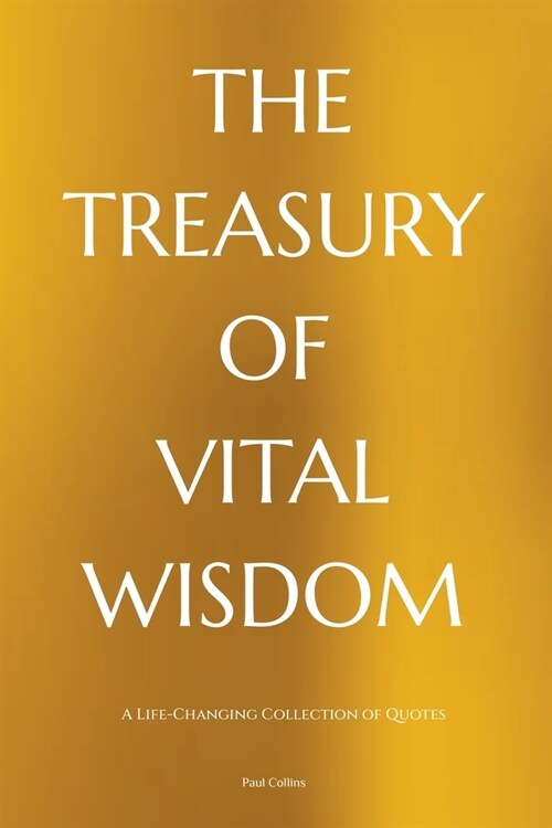 The Treasury of Vital Wisdom (Paperback)