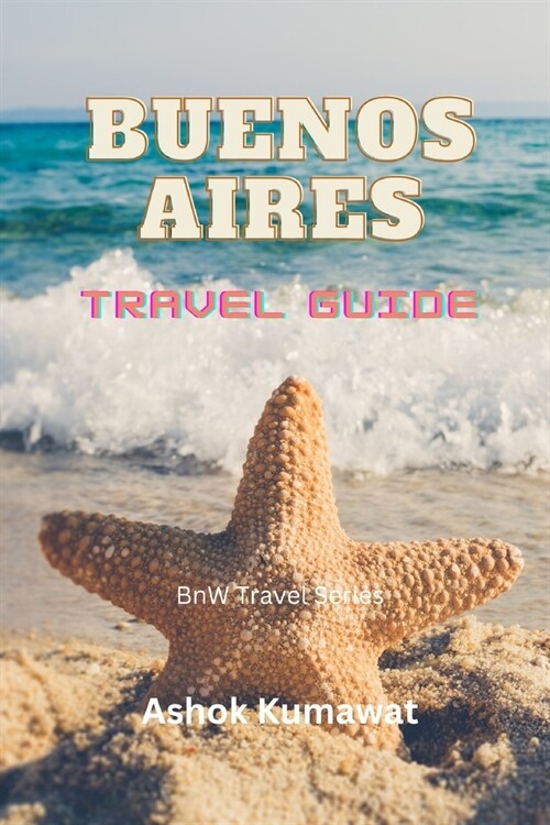 Buenos Aires Travel Guide (Paperback)